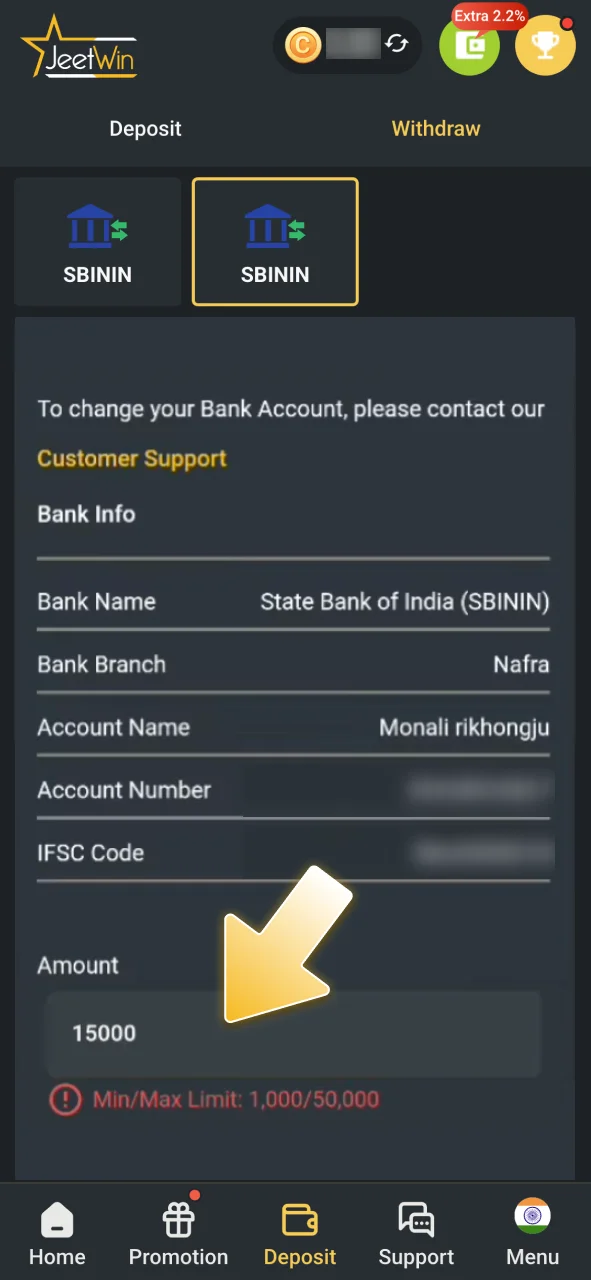 Specify the amount you wish to withdraw from your JeetWin profile.
